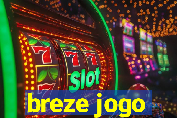 breze jogo